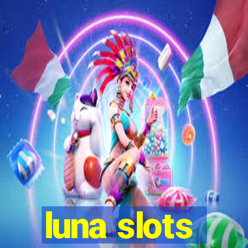 luna slots