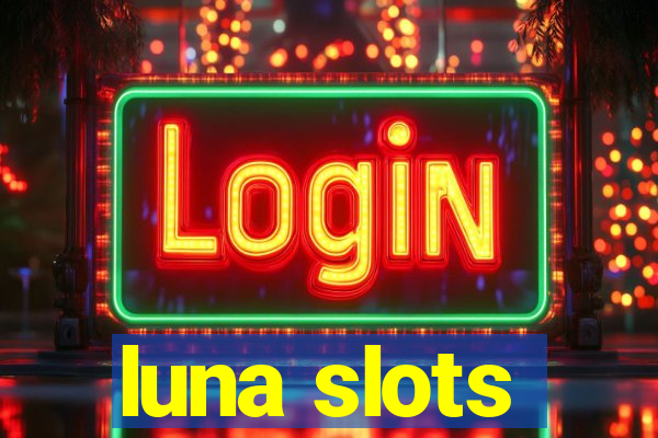 luna slots