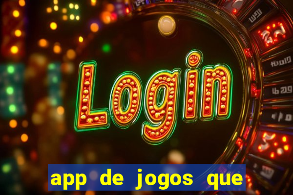 app de jogos que pagam dinheiro