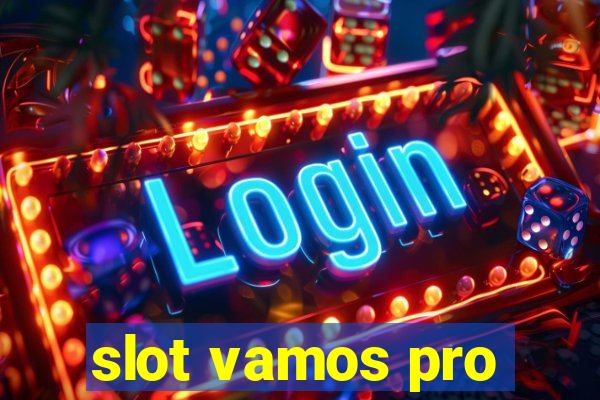 slot vamos pro