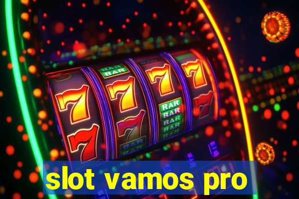 slot vamos pro