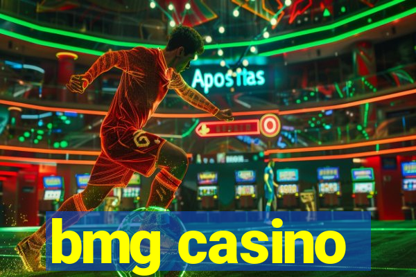 bmg casino