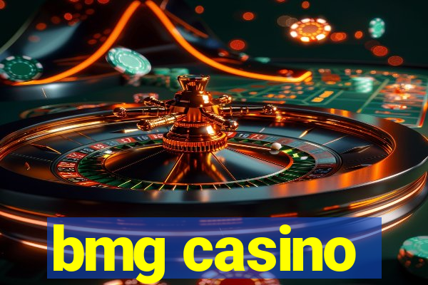 bmg casino