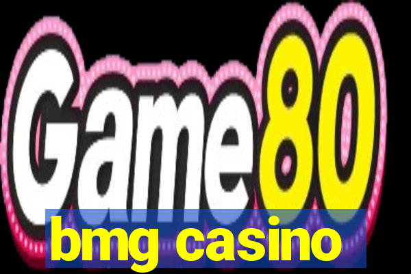 bmg casino