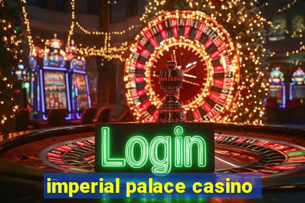 imperial palace casino