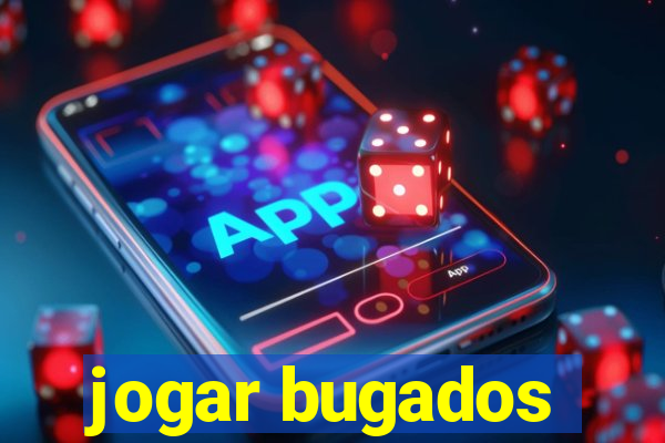 jogar bugados