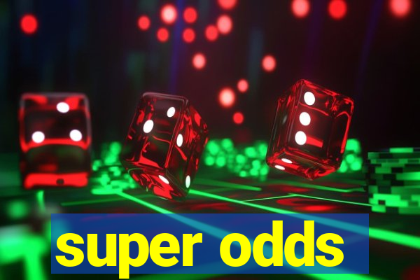 super odds