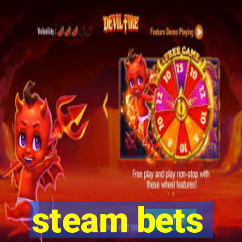 steam bets