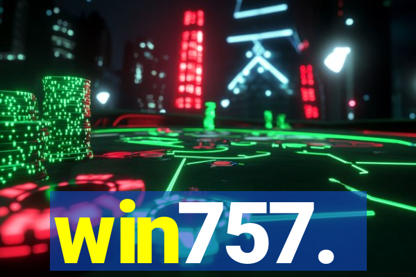 win757.