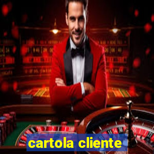 cartola cliente