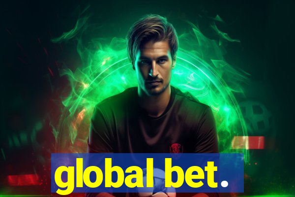 global bet.