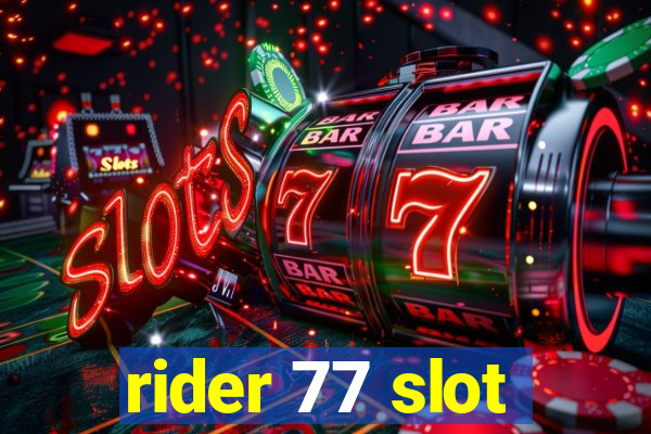 rider 77 slot