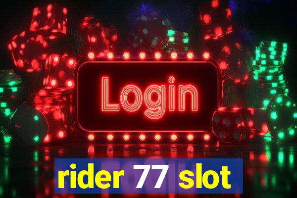 rider 77 slot