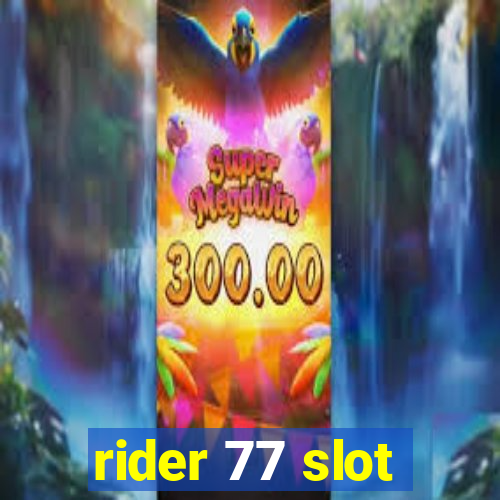 rider 77 slot