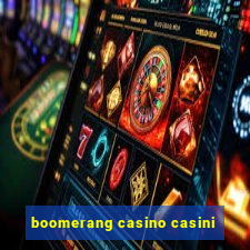 boomerang casino casini