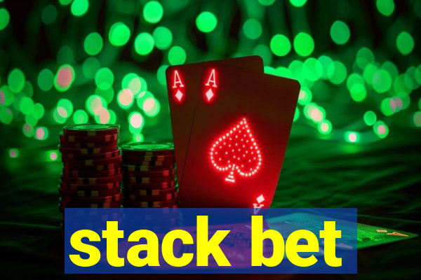 stack bet