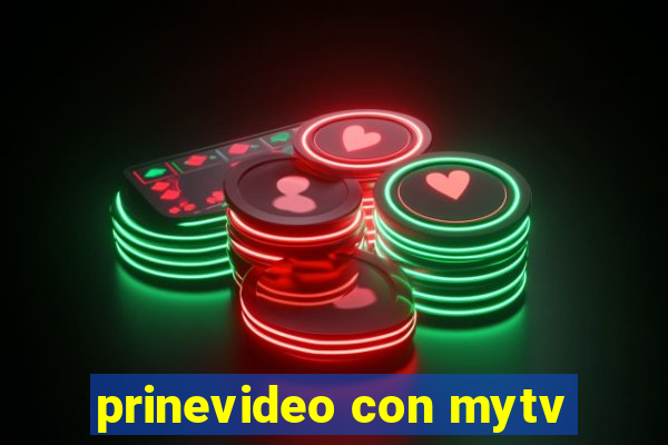 prinevideo con mytv