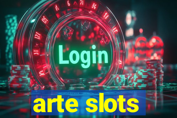 arte slots