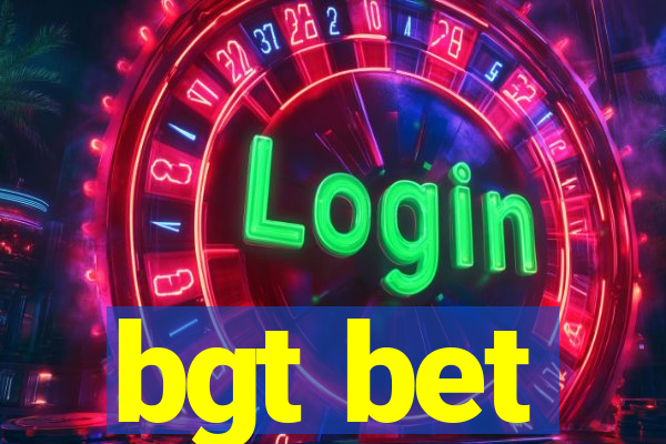 bgt bet