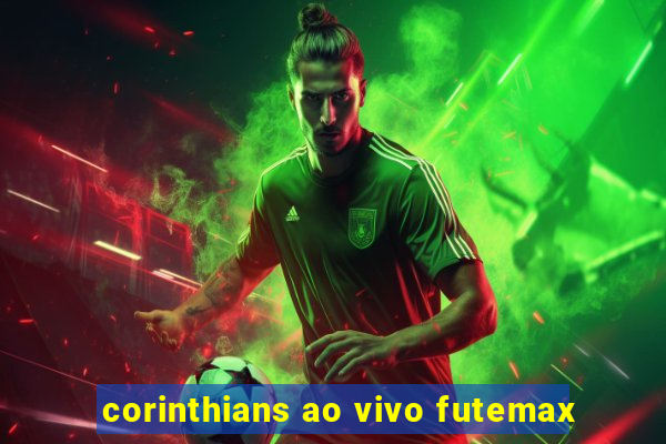 corinthians ao vivo futemax