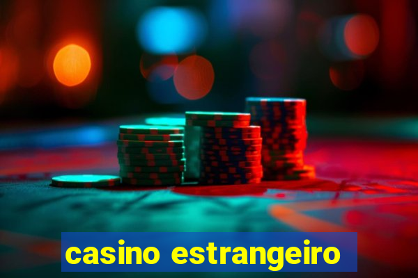 casino estrangeiro