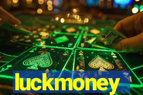 luckmoney