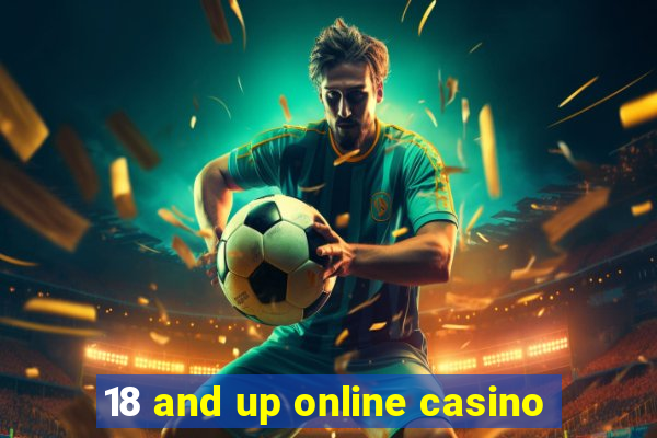 18 and up online casino