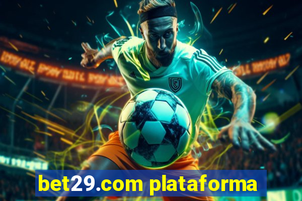 bet29.com plataforma