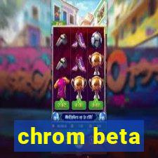 chrom beta