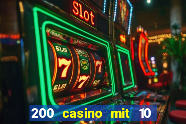 200 casino mit 10 euro einzahlung