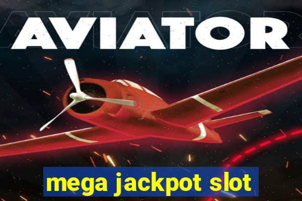 mega jackpot slot