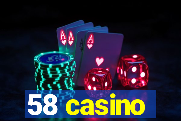 58 casino