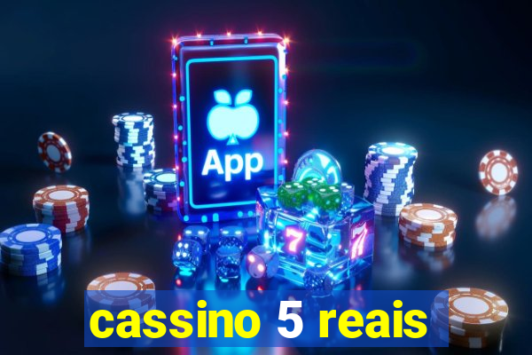 cassino 5 reais