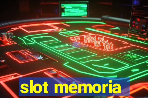 slot memoria