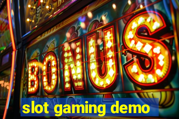 slot gaming demo