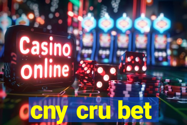 cny cru bet