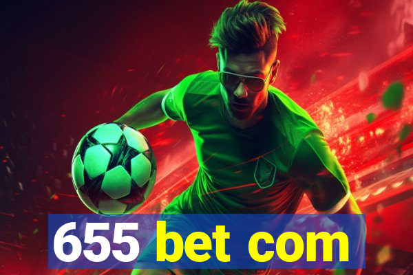 655 bet com