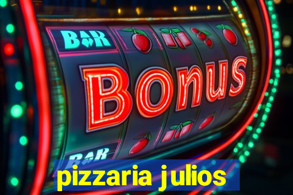 pizzaria julios