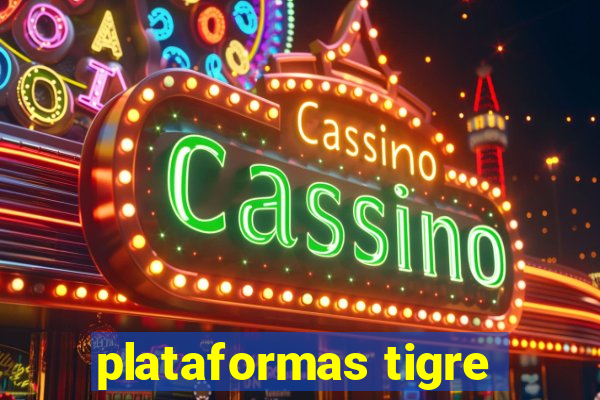 plataformas tigre