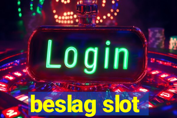 beslag slot