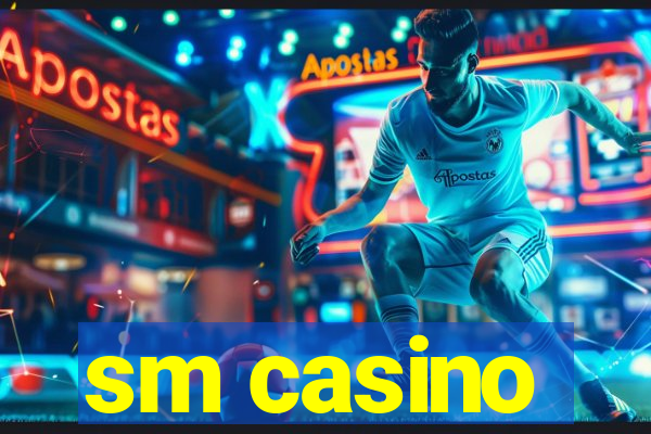 sm casino