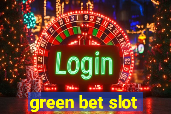 green bet slot