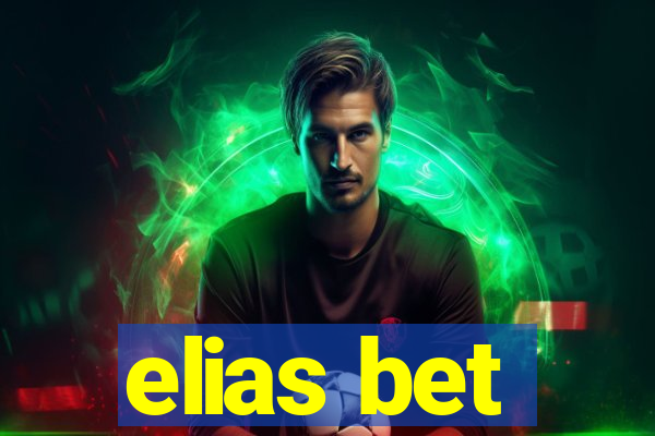 elias bet