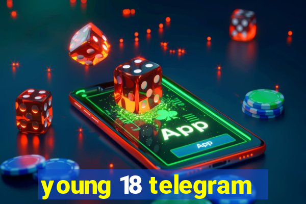 young 18 telegram