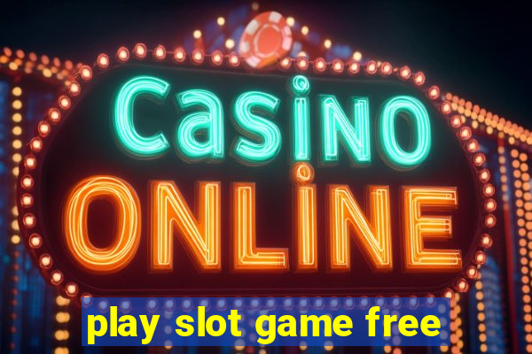 play slot game free