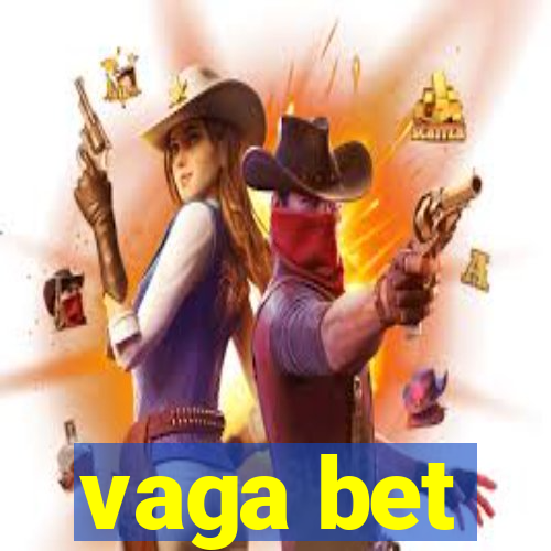 vaga bet