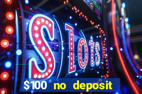 $100 no deposit mobile casino