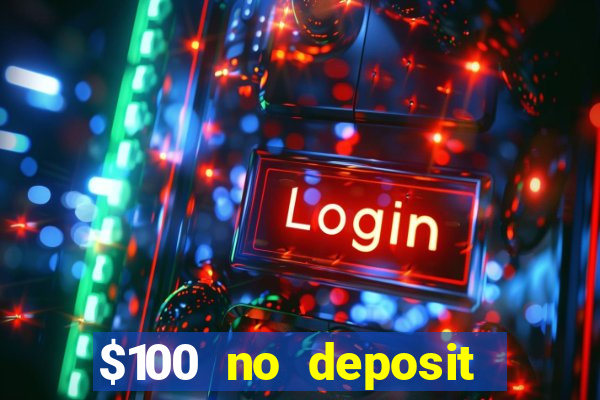 $100 no deposit mobile casino