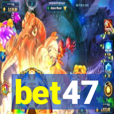 bet47