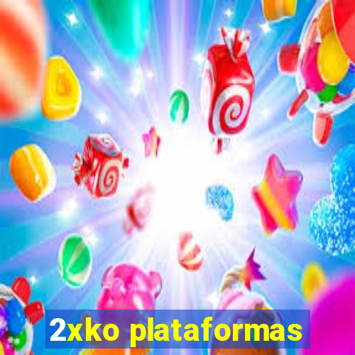 2xko plataformas